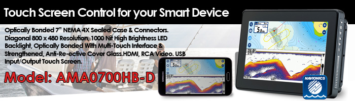 Optically Bonded 7” NEMA 4X Sealed Case & Connectors. Diagonal 800 x 480 Resolution, 1000 Nit High Brightness LED Backlight, Optically Bonded With Multi-Touch Interface & Strengthened, Anti-Re­ective Cover Glass.HDMI, RCA Video. USB Input/Output Touch Screen. (Model: AMA0700HB-D)