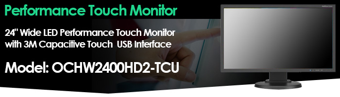 24" Wide LED Performance Touch Monitor with 3M Capacitive Touch , USB Interface Model: OCHW2400HD2-TCU