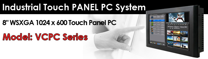 8" WSXGA 1024 x 600 Touch Panel PC VCPC Series